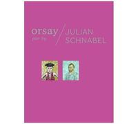 Orsay Par Julian Schnabel