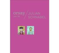 Orsay Par Julian Schnabel