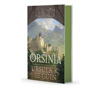 Orsinia (Deluxe Edition): Malafrena, Stories, and Songs