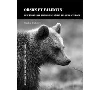 Orson et Valentin Ou l'étonnante histoire du déclin des ours d'Europe - Sacha Todorov - Esse Que - broché - Théâtre