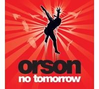 Orson - No Tomorrow [Import]