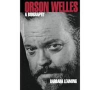 Orson Welles: A Biography Leaming, Barbara (Auteur)