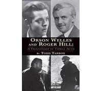 Orson Welles And Roger Hill