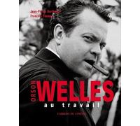 Orson Welles Au Travail