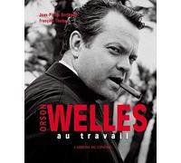 Orson Welles au travail