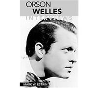 Orson Welles, Conversations With Filmmakers Series Mark W. Estrin (Auteur)