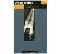 Orson Welles - La Règle Du Faux
