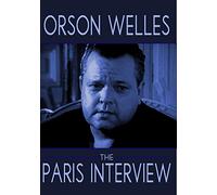 Orson Welles: The Paris Interview