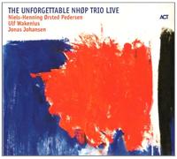 Orsted Pedersen Niel - The Unforgettable Nhop Trio Live