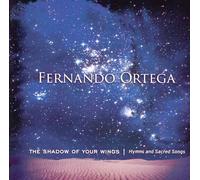 Ortega, Fernando - Shadow of Your Wings