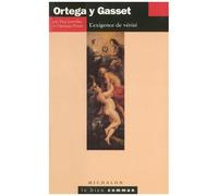 Ortega Y Gasset - L'exigence De Vérité
