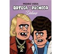 Ortega Y Pacheco Deluxe 2 - [Livre en VO] Vera, Pedro (Auteur)