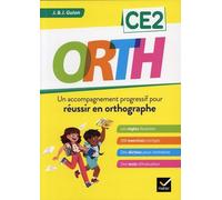 ORTH CE2 - Réussir en orthographe