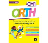 ORTH CM1 - Réussir en orthographe