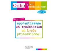 Ortho Lycée professionnel, CAP 2de Bac Pro - Livre élève - Ed.2010 Apprentissage et remédiation en lycée professionnel - Daniel Berlion - Hachette Technique - broché - Scolaire / Universitaire