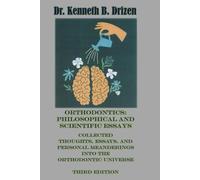 Orthodontics: PHILOSOPHICAL AND SCIENTIFIC ESSAYS