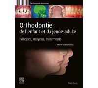 Orthodontie de l'enfant et du jeune adulte: Principes, moyens, traitements
