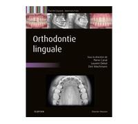 Orthodontie linguale - Pierre Canal - Elsevier Masson - broché - Scolaire / Universitaire