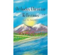 Orthodox Christian Reflections, Vol. III