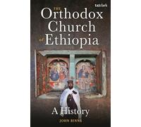 Orthodox Church of Ethiopia, The: A History