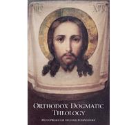 Orthodox Dogmatic Theology: A Concise Exposition