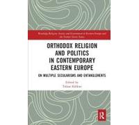 Orthodox Religion And Politics In Contemporary Eastern Europe