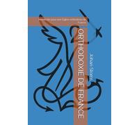 ORTHODOXIE DE FRANCE: Manifeste pour une Église orthodoxe de France