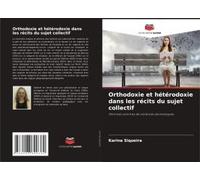 Orthodoxie Et Hétérodoxie Dans Les Récits Du Sujet Collectif