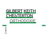 Orthodoxie Gilbert Keith Chesterton (Auteur)