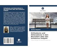 Orthodoxie und Heterodoxie in den Berichten über das kollektive Subjekt: Frauen, die Opfer von häuslicher Gewalt sind