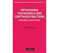Orthogonal Polynomials and Continued Fractions, Encyclopedia of Mathematics and Its Applications Sergey Khrushchev (Auteur)