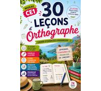 Orthographe CE1 - Mon Cahier d'Exercices: 30 leçons progressives avec règles, exemples et exercices - CP vers CE1