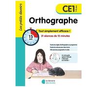 Orthographe Ce1 - Tout Simplement Efficace ! 31 Séances De 15 Minutes
