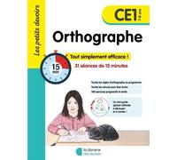 Orthographe Ce1 - Tout Simplement Efficace ! 31 Séances De 15 Minutes