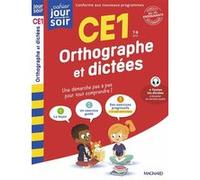 Orthographe et dictées CE1 - Cahier Jour Soir: Conçu et recommandé par les enseignants