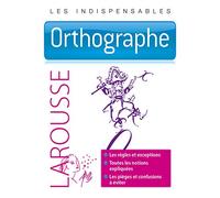 Jean Dubois, Claude Kannas – Orthographe – Les indispensables Larousse – Méthode de langue – Broché
