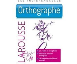 Orthographe - Les indispensables Larousse Jean Dubois (Auteur), Claude Kannas (Auteur)