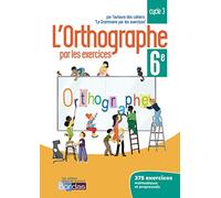 Orthographe par les exercices 6e