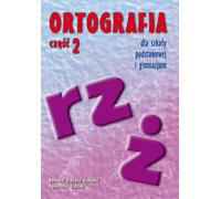 Orthographe pour les écoles primaires et secondaires inférieures partie 2 Orthographe des mots avec ¿ et rz Barbara Trêbacz-Kopicka, Agnieszka £uczak (Buch auf Polnisch)