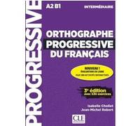 Orthographe progressif inter. 3e.éd. + appli + CD Isabelle Chollet (Auteur), Jean-Michel Robert (Auteur)