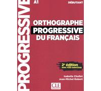 Orthographe Progressive Du Français Débutant A1 - Avec 430 Exercices