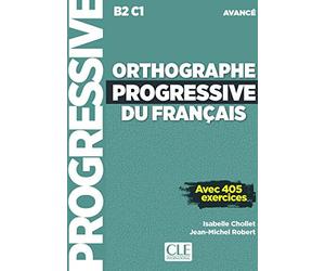 Orthographe progressive du francais - Niveau avancé (B2/C1) - Livre + CD + Livre-web
