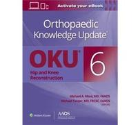 Orthopaedic Knowledge Update®: Hip And Knee Reconstruction 6 Print + Ebook