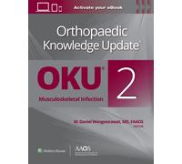 Orthopaedic Knowledge Update®: Musculoskeletal Infection 2 Print + Ebook