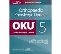 Orthopaedic Knowledge Update®: Musculoskeletal Tumors 5: Print + Ebook