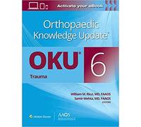 Orthopaedic Knowledge Update®: Trauma 6