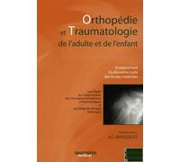Orthopédie et traumatologie de l'adulte et de l'enfant