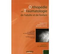 Orthopédie et traumatologie de l'adulte et de l'enfant