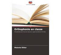 Orthophonie en classe: Possibilités de mise en œuvre, opportunités et limites