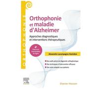 Orthophonie Et Maladie D'alzheimer - Approches Diagnostiques Et Interventions Thérapeutiques
